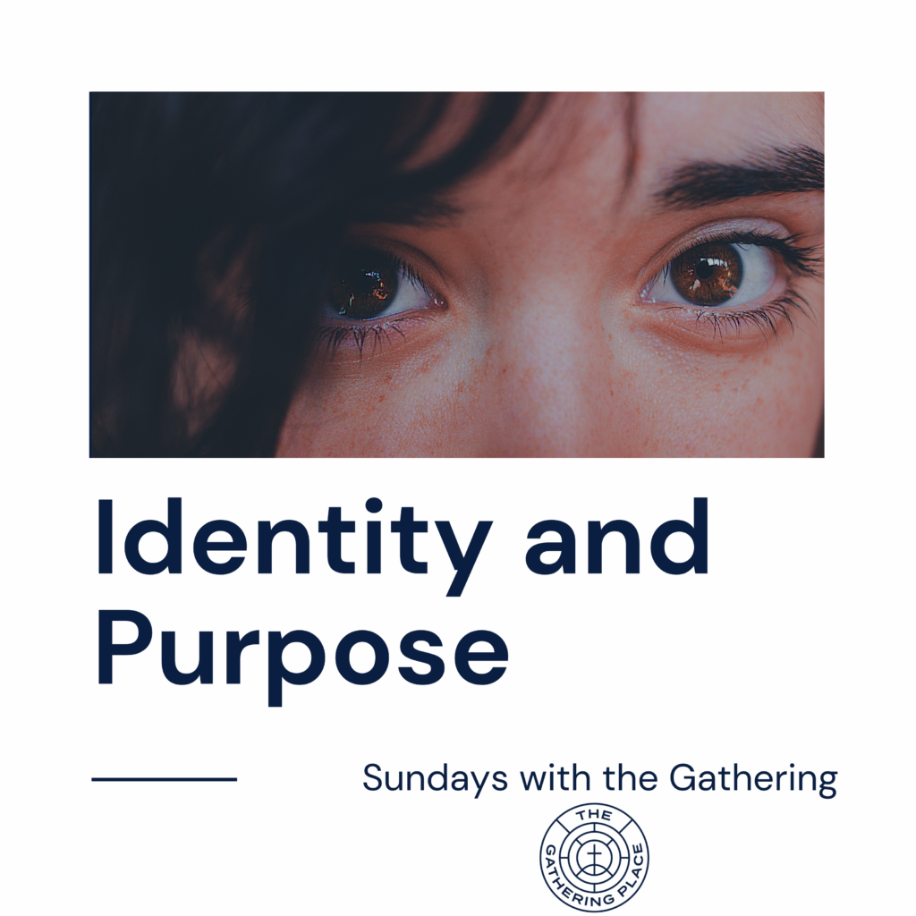Identity and Purpose