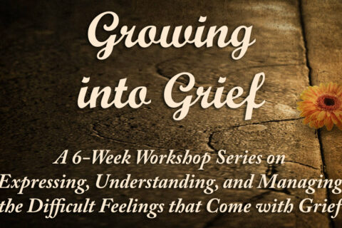 Growing into Grief